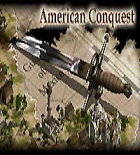   -- American Conquest >>